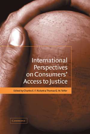 International Perspectives on Consumers' Access to Justice de Charles E. F. Rickett