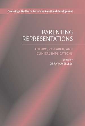 Parenting Representations: Theory, Research, and Clinical Implications de Ofra Mayseless