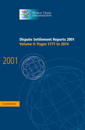 Dispute Settlement Reports 2001: Volume 5, Pages 1777-2074 de World Trade Organization