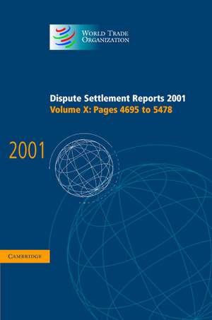 Dispute Settlement Reports 2001: Volume 10, Pages 4695-5478 de World Trade Organization