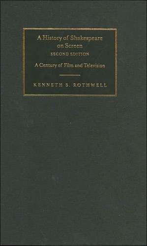 A History of Shakespeare on Screen: A Century of Film and Television de Kenneth S. Rothwell