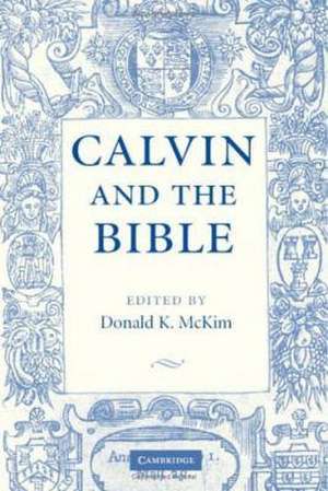 Calvin and the Bible de Donald K. McKim