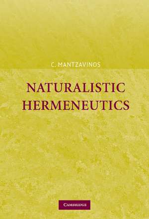 Naturalistic Hermeneutics de C. Mantzavinos