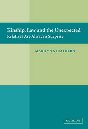 Kinship, Law and the Unexpected: Relatives are Always a Surprise de Marilyn Strathern