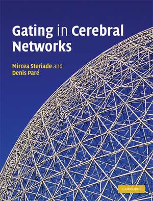 Gating in Cerebral Networks de Mircea Steriade