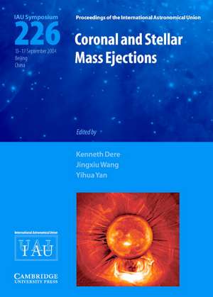 Coronal and Stellar Mass Ejections (IAU S226) de Kenneth Dere