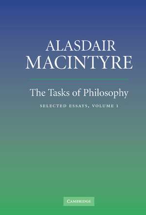 The Tasks of Philosophy: Volume 1: Selected Essays de Alasdair MacIntyre