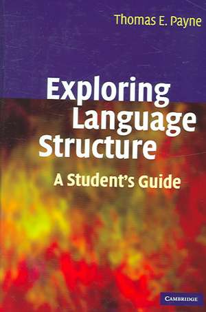 Exploring Language Structure: A Student's Guide de Thomas Payne