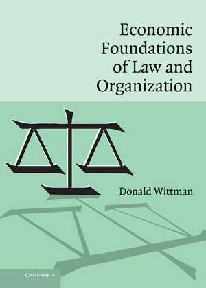 Economic Foundations of Law and Organization de Donald Wittman