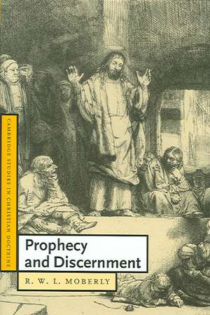 Prophecy and Discernment de R. W. L. Moberly
