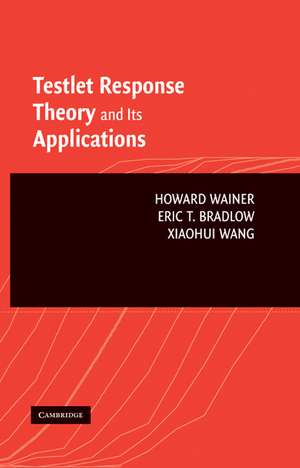 Testlet Response Theory and Its Applications de Howard Wainer