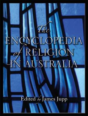 The Encyclopedia of Religion in Australia de James Jupp