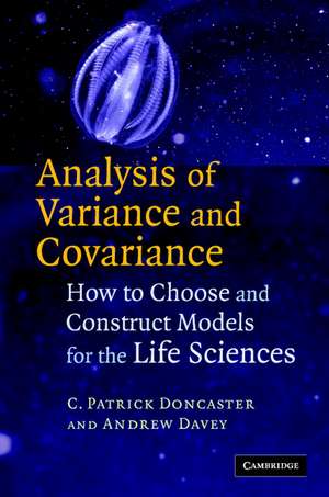 Analysis of Variance and Covariance: How to Choose and Construct Models for the Life Sciences de C. Patrick Doncaster