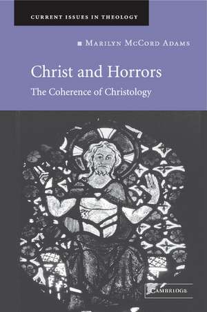 Christ and Horrors: The Coherence of Christology de Marilyn McCord Adams