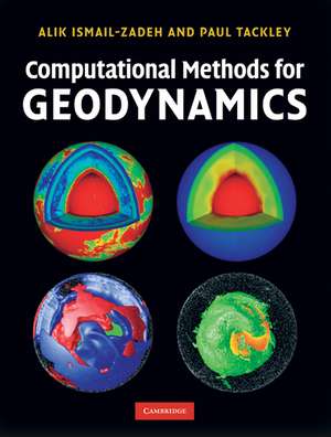 Computational Methods for Geodynamics de Alik Ismail-Zadeh