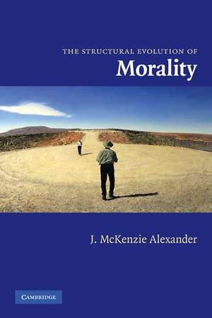 The Structural Evolution of Morality de J. McKenzie Alexander