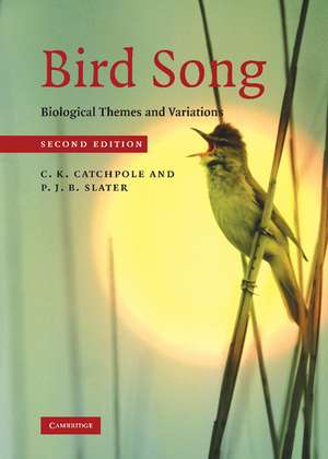 Bird Song: Biological Themes and Variations de C. K. Catchpole