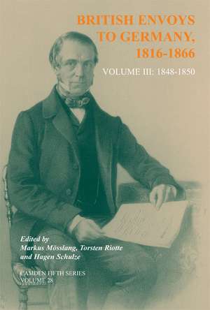 British Envoys to Germany 1816–1866: Volume 3: 1848–1850 de Markus Mosslang