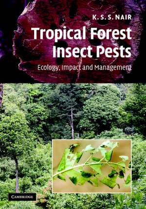 Tropical Forest Insect Pests de K S S Nair
