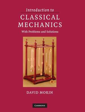 Introduction to Classical Mechanics: With Problems and Solutions de David Morin