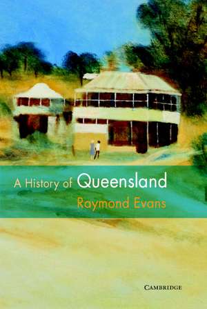 A History of Queensland de Raymond Evans