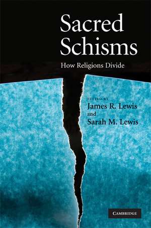 Sacred Schisms: How Religions Divide de James R. Lewis