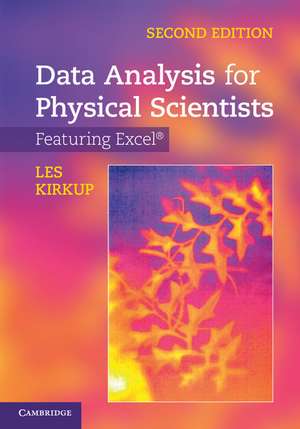 Data Analysis for Physical Scientists: Featuring Excel® de Les Kirkup