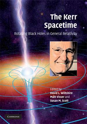 The Kerr Spacetime: Rotating Black Holes in General Relativity de David L. Wiltshire