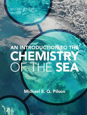 An Introduction to the Chemistry of the Sea de Michael E. Q. Pilson