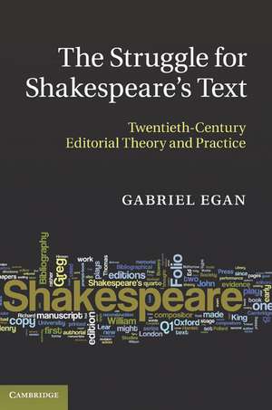 The Struggle for Shakespeare's Text de Gabriel Egan