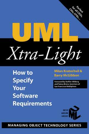 UML Xtra-Light: How to Specify your Software Requirements de Milan Kratochvil