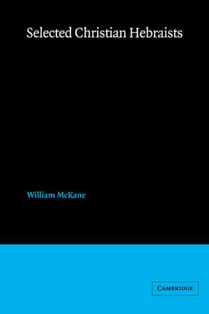 Selected Christian Hebraists de William McKane