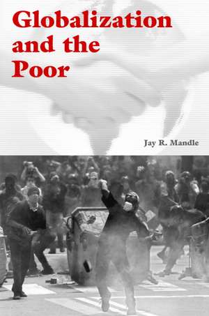 Globalization and the Poor de Jay R. Mandle