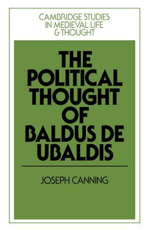 The Political Thought of Baldus de Ubaldis de Joseph Canning