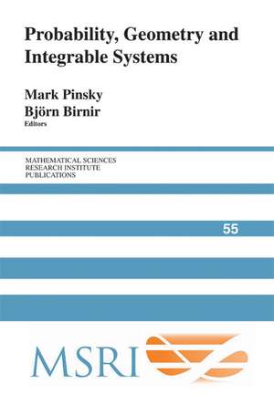 Probability, Geometry and Integrable Systems de Mark Pinsky