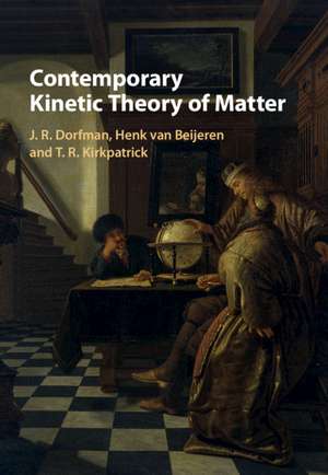 Contemporary Kinetic Theory of Matter de J. R. Dorfman