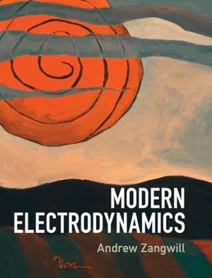 Modern Electrodynamics de Andrew Zangwill