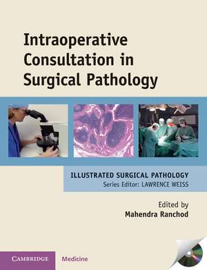 Intraoperative Consultation in Surgical Pathology de Mahendra Ranchod MD