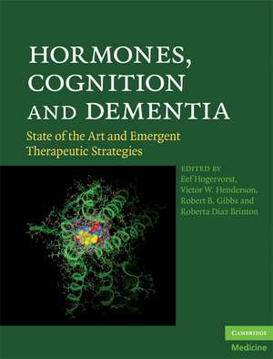 Hormones, Cognition and Dementia: State of the Art and Emergent Therapeutic Strategies de Eef Hogervorst