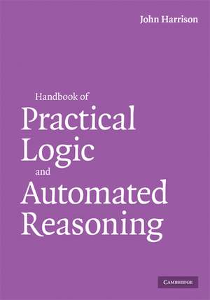 Handbook of Practical Logic and Automated Reasoning de John Harrison