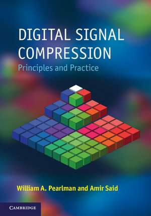 Digital Signal Compression: Principles and Practice de William A. Pearlman