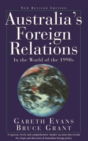 Australia's Foreign Relations de Bruce Grant