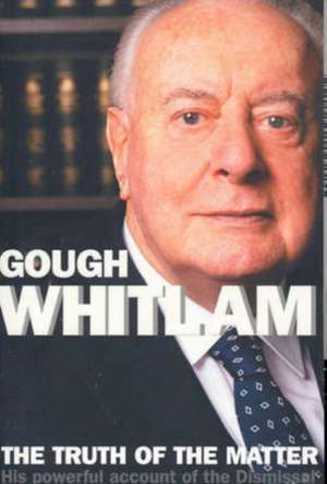 Truth of the Matter de Gough Whitlam