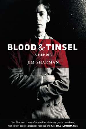 Blood & Tinsel de Jim Sharman