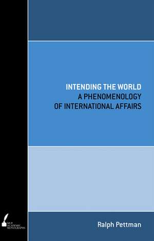 Intending the World de Ralph Pettman