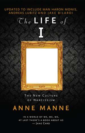 The Life of I de Anne Manne