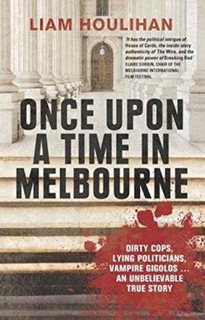 Once Upon a Time in Melbourne de Liam Houlihan