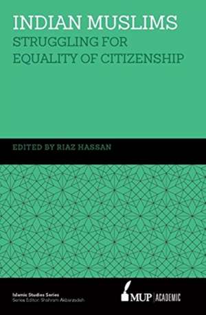 ISS 22 Indian Muslims: Struggling for Equality of Citizenship de Riaz Hassan