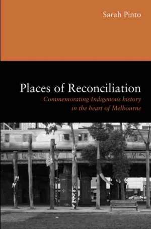 Places of Reconciliation de Sarah W Pinto