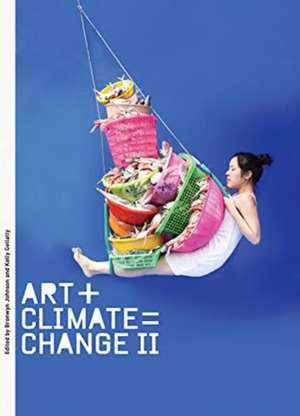 Art + Climate = Change II de Bronwyn Johnson